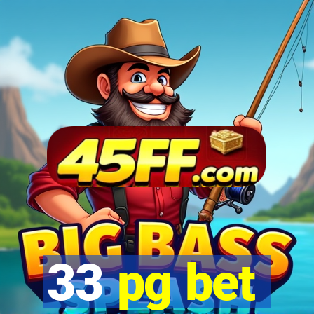 33 pg bet